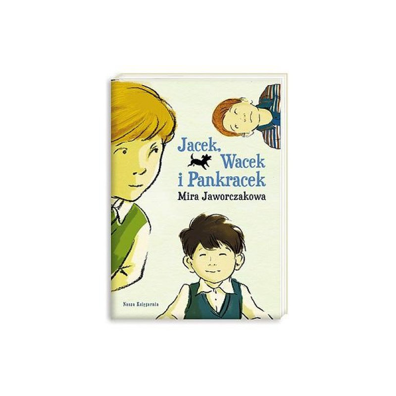Książka Jacek, Wacek i Pankracek - Wydawnictwo Nasza Księgarnia