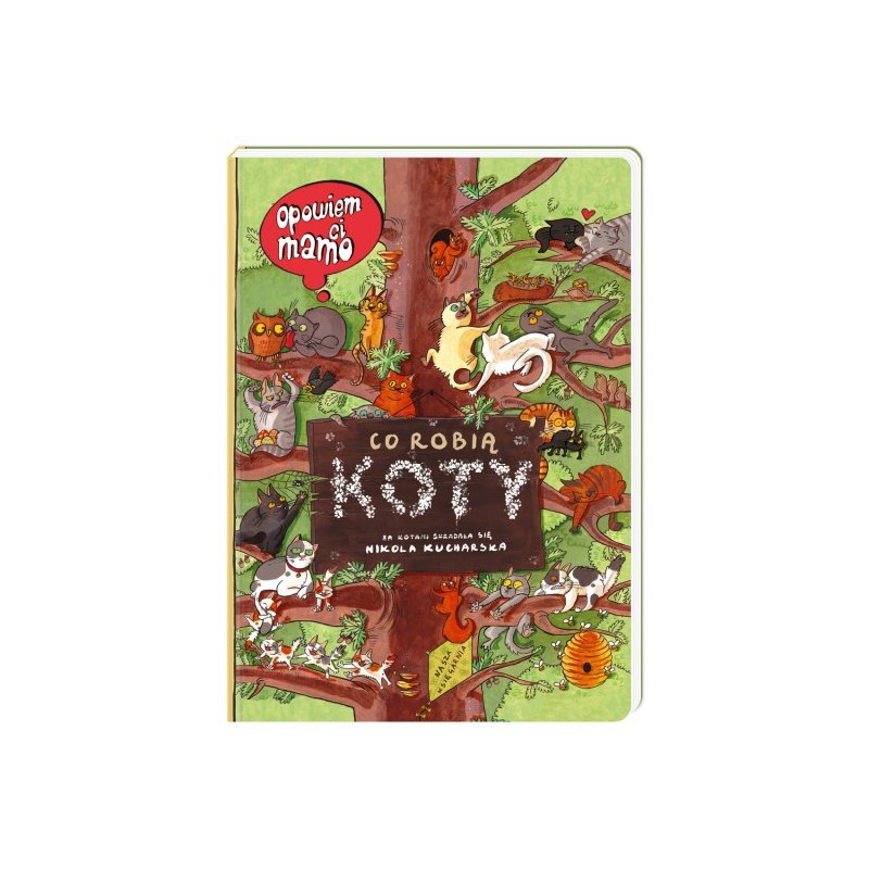 Książka Opowiem Ci mamo co robią koty - Wydawnictwo Nasza Księgarnia