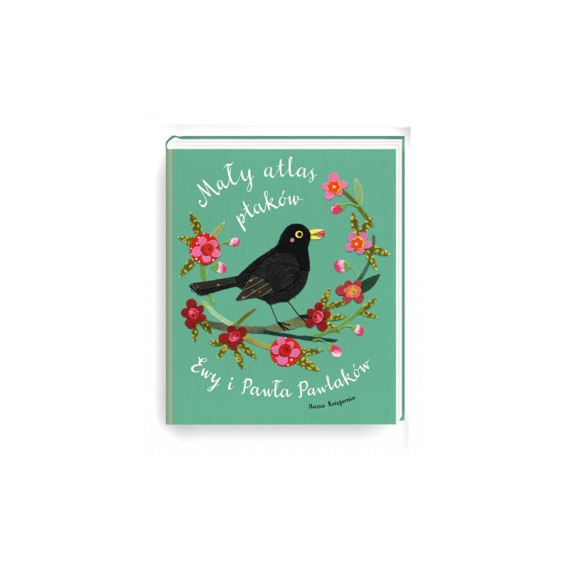 Mały atlas ptaków Ewy i Pawła Pawlaków - Wydawnictwo Nasza Księgarnia