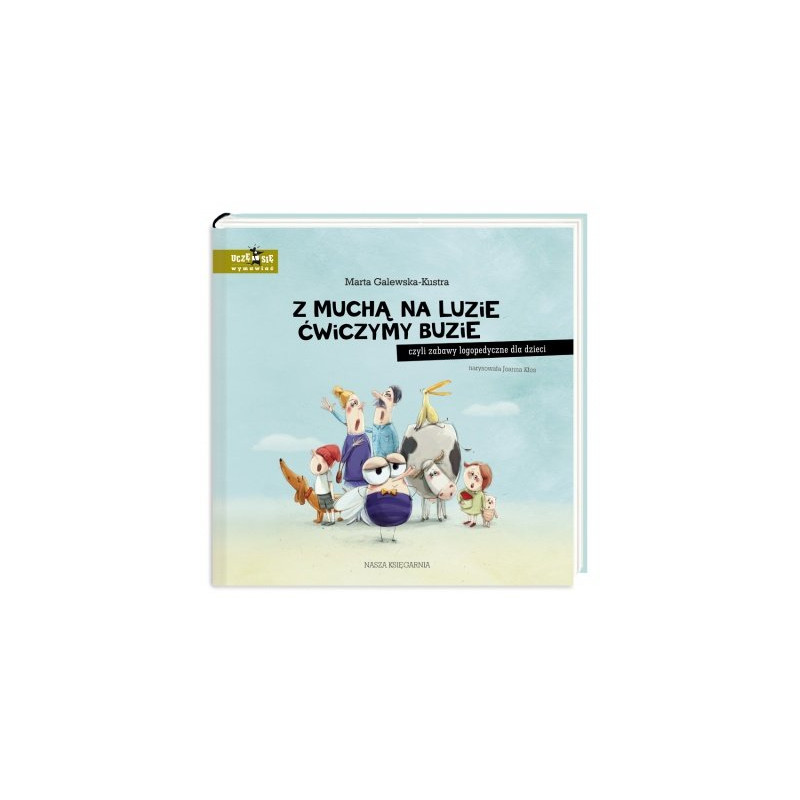 Książka Z muchą na luzie ćwiczymy buzie - Wydawnictwo Nasza Księgarnia