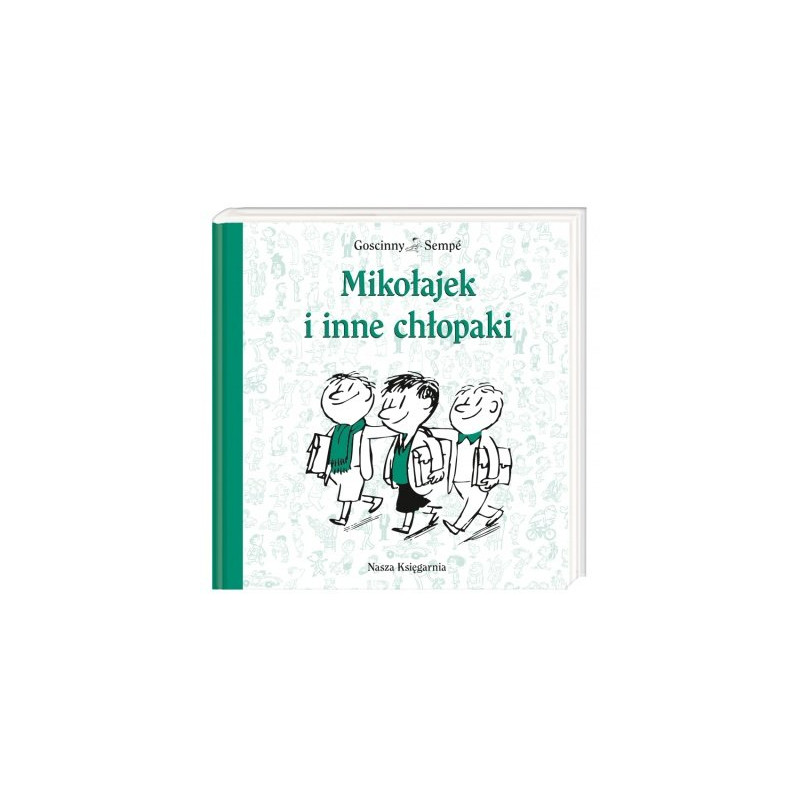 Książka Mikołajek i inne chłopaki- Wydawnictwo Nasza Księgarnia