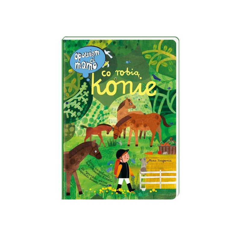 Książka Opowiem Ci mamo co robią konie - Wydawnictwo Nasza Księgarnia
