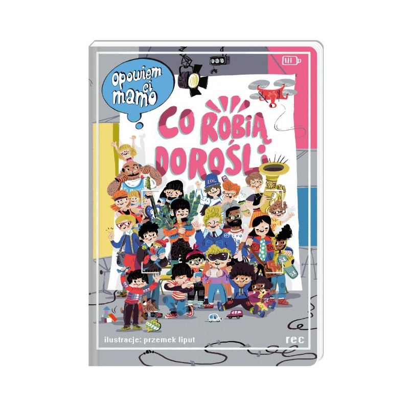 Książka Opowiem Ci mamo co robią dorośli - Wydawnictwo Nasza Księgarnia