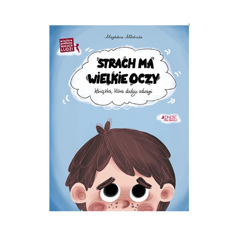 Wielkie problemy małych ludzi - strach - Wydawnictwo Jedność