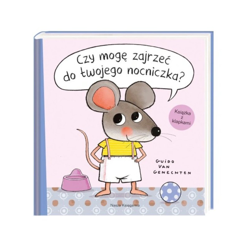 Czy mogę zajrzeć do twojego nocniczka - Wydawnictwo Nasza Księgarnia